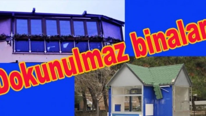 Bu iki binanın dokunulmazlığı var?