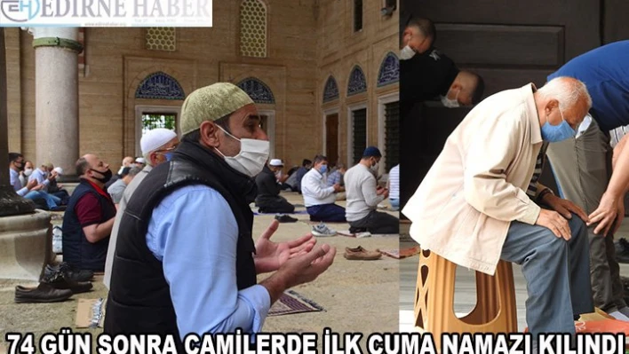 74 gün sonra camilerde ilk Cuma namazı kılındı