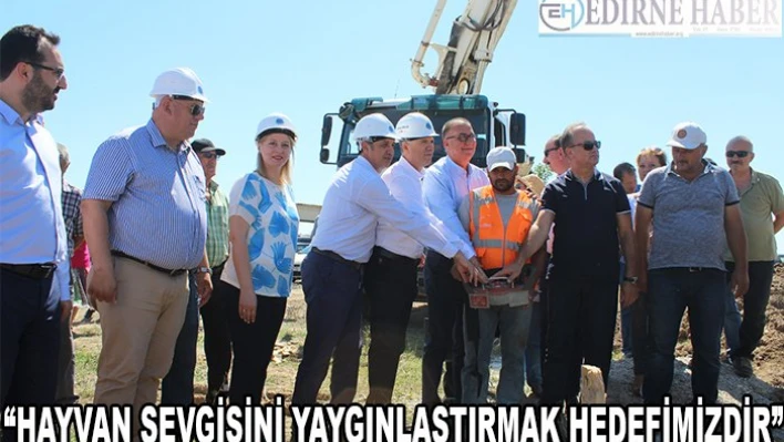 'Hayvan sevgisini yaygınlaştırmak hedefimizdir'