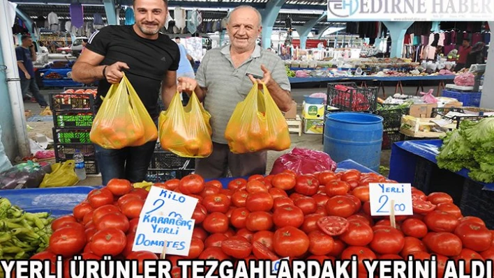 Yerli ürün pazara indi fiyatlar düştü