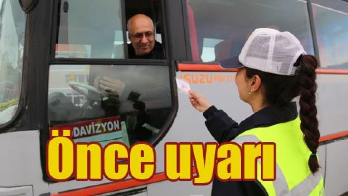Önce uyardılar
