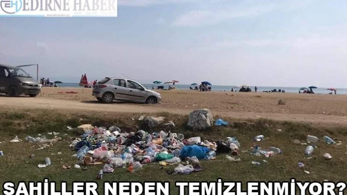 SAHİLLER NEDEN TEMİZLENMİYOR?