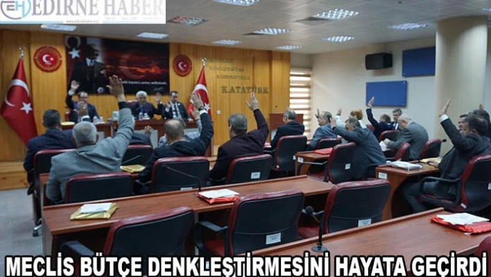 MECLİS BÜTÇE DENKLEŞTİRMESİNİ HAYATA GEÇİRDİ