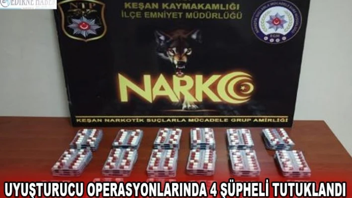 Uyuşturucu operasyonlarında 4 şüpheli tutuklandı