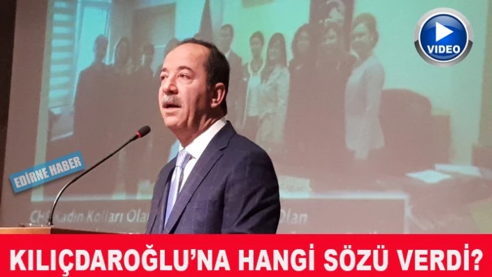 Genel Başkan Kılıçdaroğlu'na hangi sözü verdi