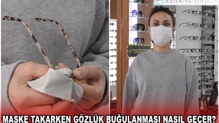 MASKE TAKARKEN GÖZLÜK BUĞULANMASI NASIL GEÇER?