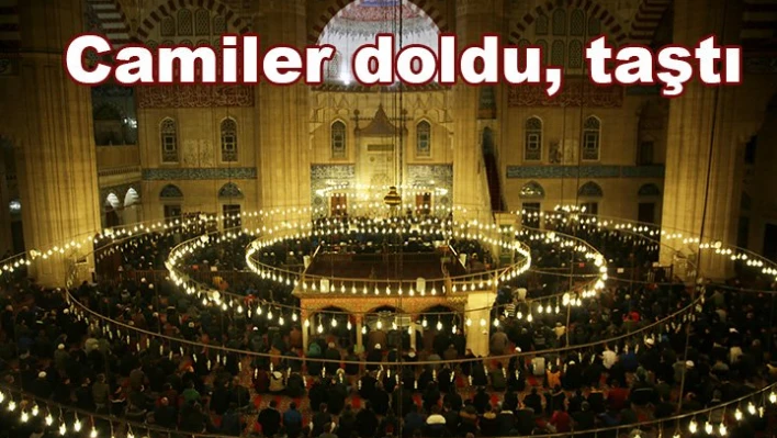 Mevlit Kandilinde Camiler doldu, taştı