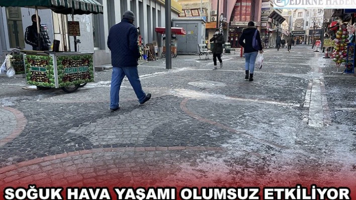 SOĞUK HAVA YAŞAMI OLUMSUZ ETKİLİYOR