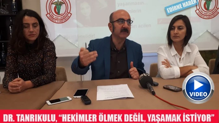 'Biz hekimler yaşamak istiyoruz'