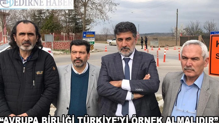 'Avrupa Birliği Türkiye'yi Örnek Almalıdır'