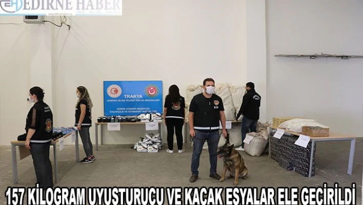 Avrupa'ya açılan sınır kapılarında 157 kilogram uyuşturucu ve kaçak eşyalar ele geçirildi