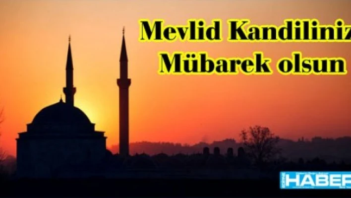  Mevlid kandiliniz kutlu olsun