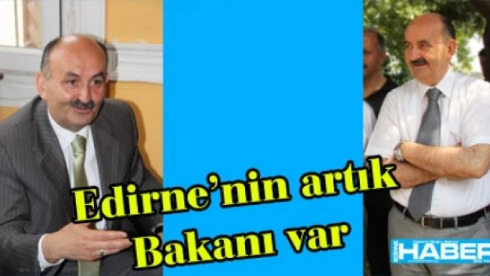  Edirne bakanına kavuştu