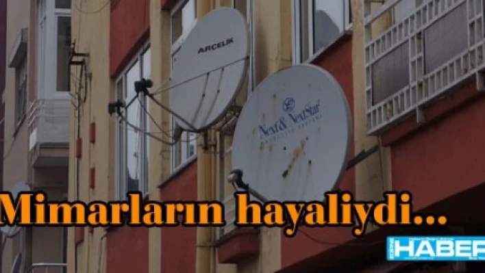 Mimarların hayaliydi