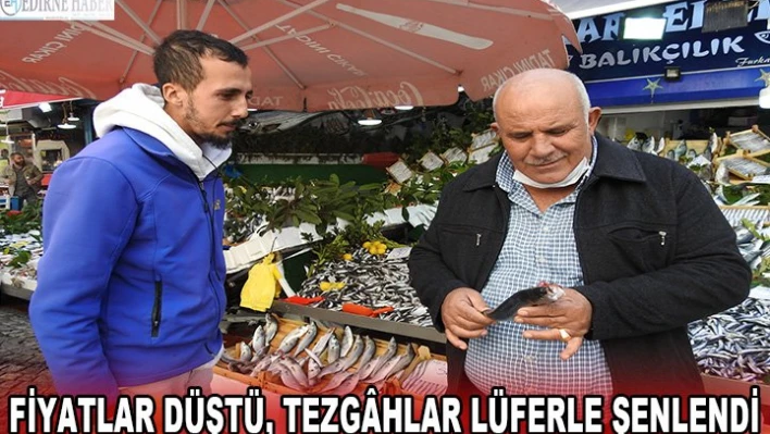 Fiyatlar düştü, tezg&acirchlar lüferle şenlendi