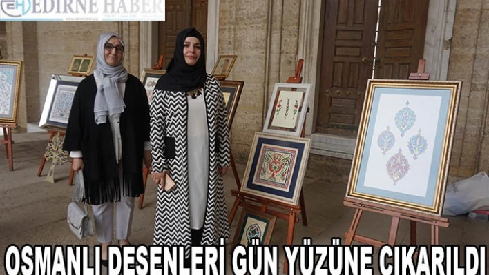 Osmanlı desenleri gün yüzüne çıkarıldı