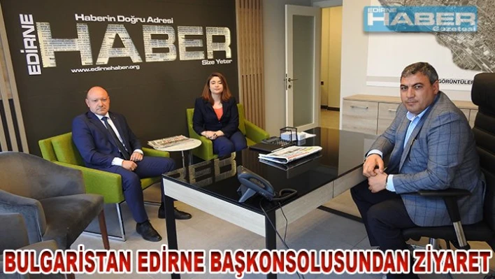 Bulgaristan Başkonsolosundan Ziyaret