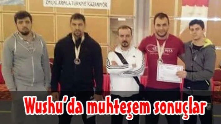 Wushu'da muhteşem sonuçlar