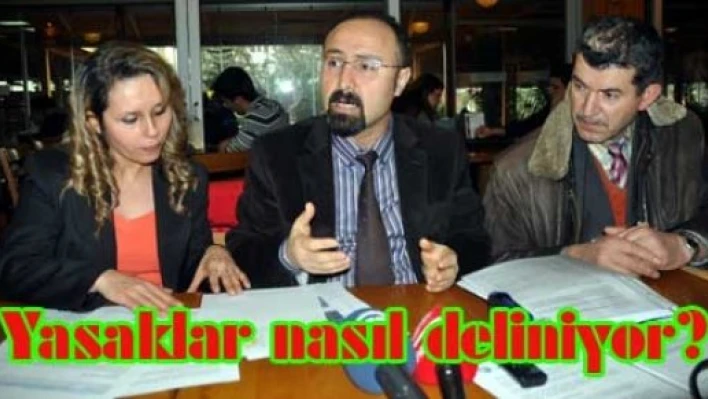 “Yasaklar deliniyor”