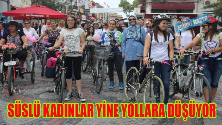 Süslü kadınlar yine yollarda