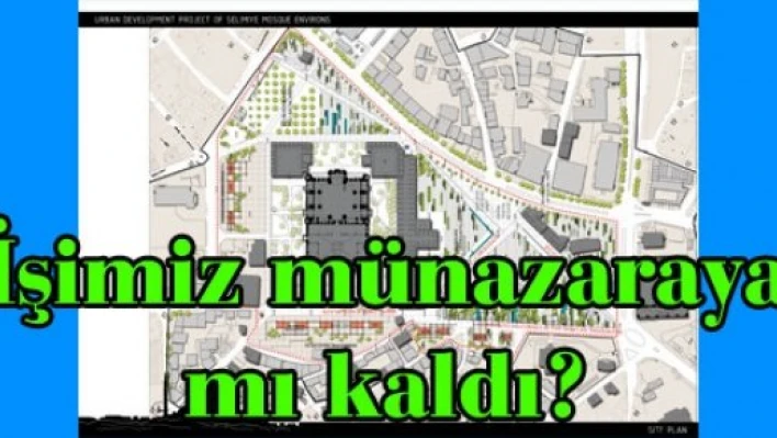  İşimiz münazaraya kaldı