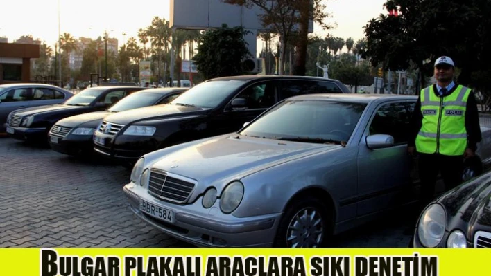Yabancı plakalı araçlara denetim