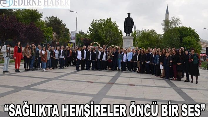 'Sağlıkta hemşireler öncü bir ses '