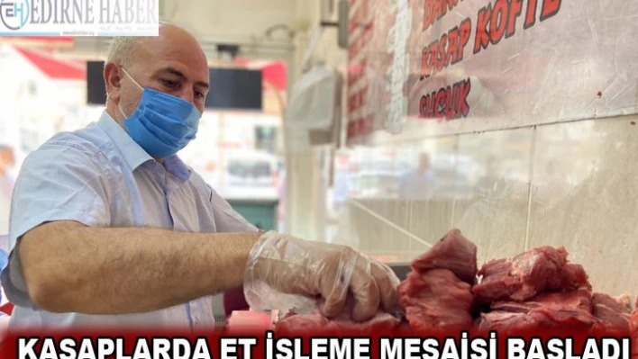  Kasaplarda et işleme mesaisi başladı