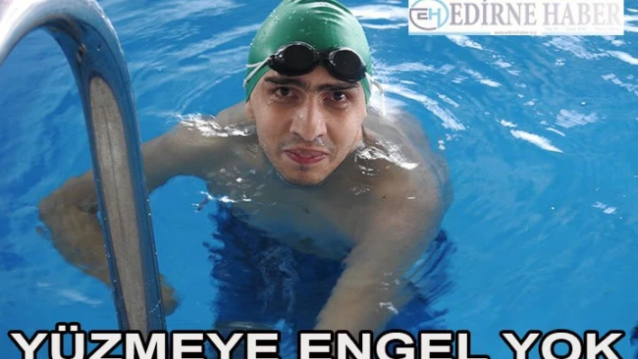 Yüzmeye 'ENGEL' yok