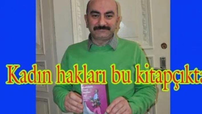 Kadınlara haklarını hatırlatan kitapçık 