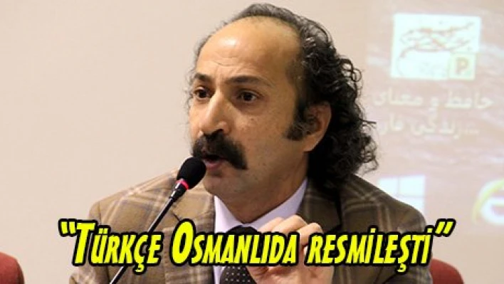 'Türkçe Osmanlıda resmileşti'