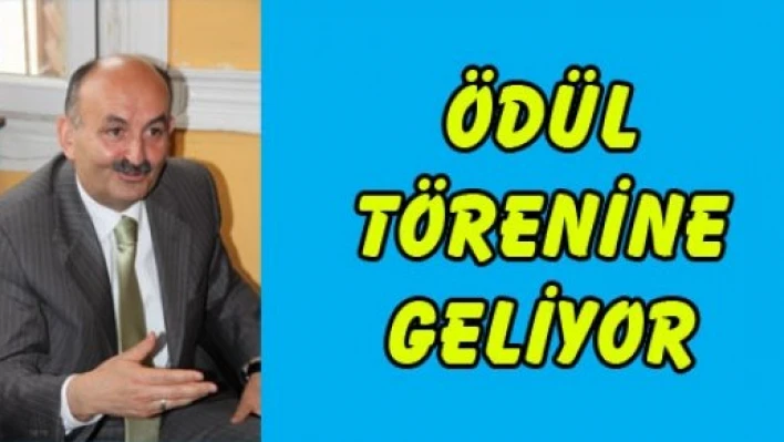  Bakan Müezzinoğlu ödül törenine geliyor