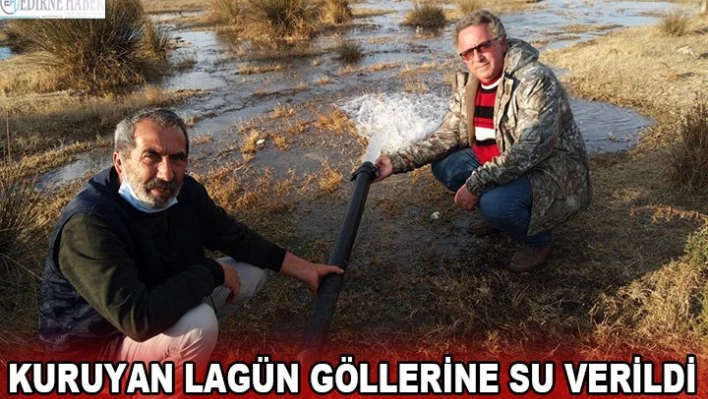 Kuruyan lagün göllerine su verildi