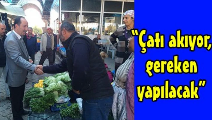 'Çatı akıyor, gereken yapılacak'