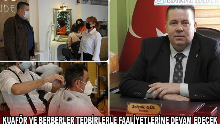 KUAFÖR VE BERBERLER TEDBİRLERLE FAALİYETLERİNE DEVAM EDECEK