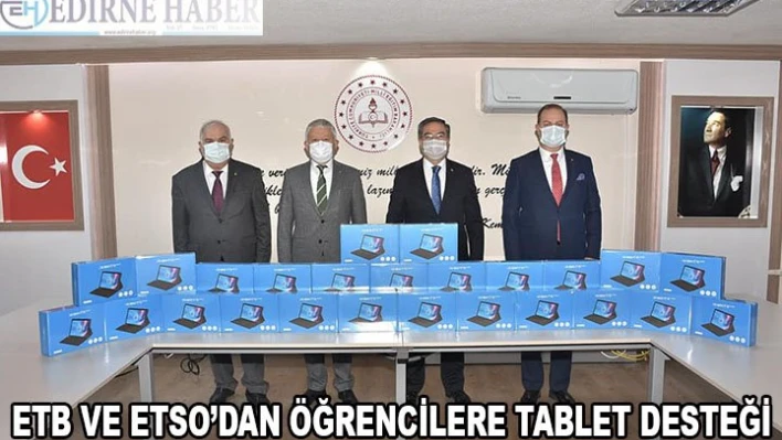ETB ve ETSO'dan öğrencilere tablet desteği