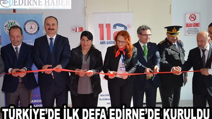 TÜRKİYE'DE İLK DEFA EDİRNE'DE KURULDU