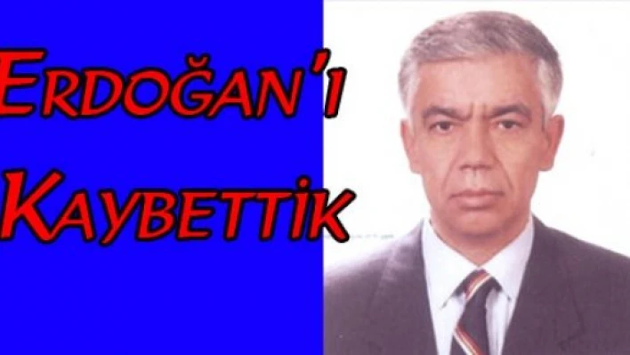  Erdoğan'ı kaybettik