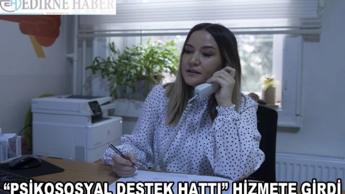 'Psikososyal destek hattı' hizmete girdi