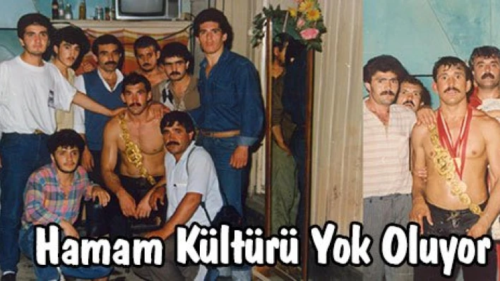 Hamam Kültürü Yok Oluyor