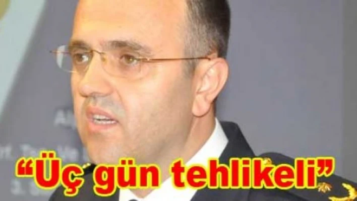 3 güne dikkat!