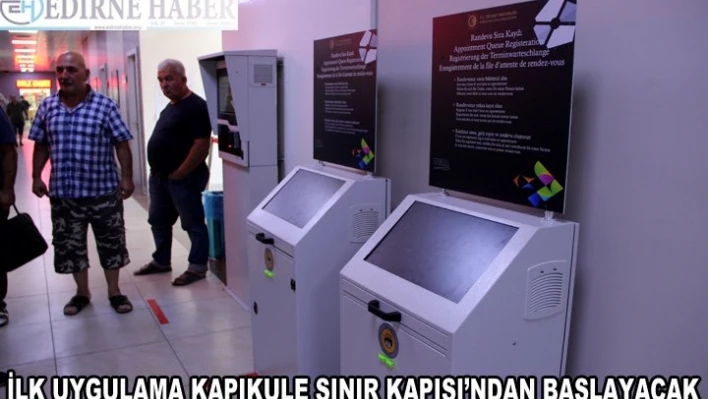 Sınır kapılarına 'Randevulu Sanal Sıra Sistemi' geliyor