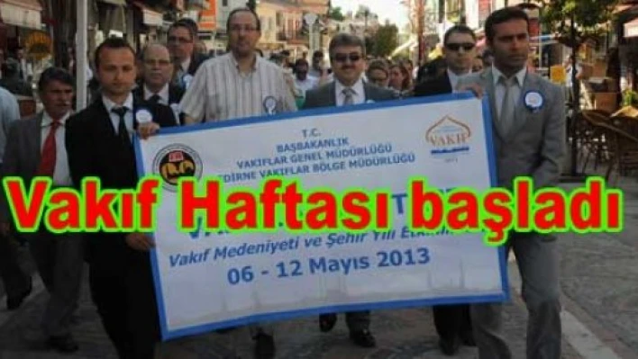 Vakıflar Haftası başladı