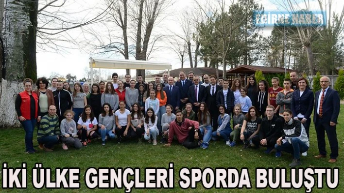 Â İki Ülke Gençleri Spor ve Sanat İçin Edirne'de Buluştu