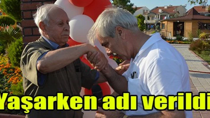 Yaşarken adı verildi
