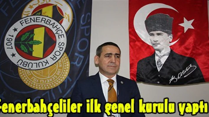 Fenerbahçeliler ilk genel kurulu yaptı