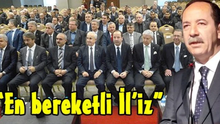 'En bereketli İl'iz'