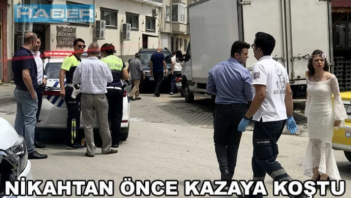 NİKAHA DERKEN KAZAYA GİTTİLER