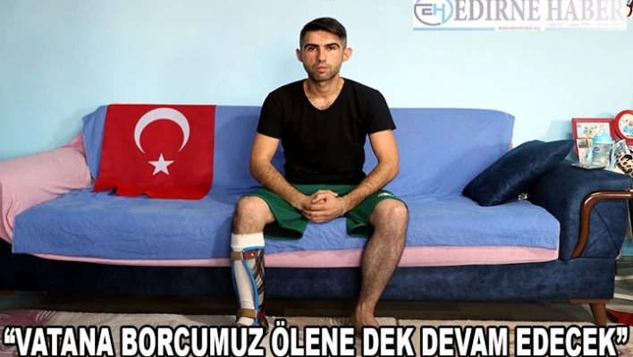 'Vatana borcumuz ölene dek devam edecek'