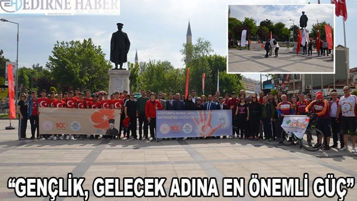 'Gençlik gelecek adına en önemli güç'